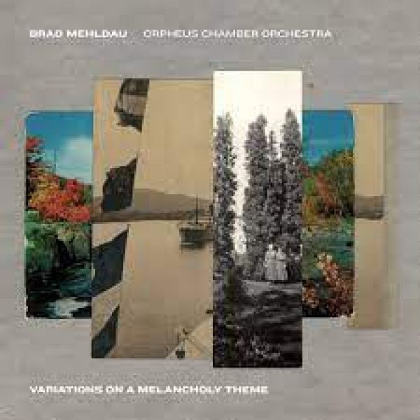 MEHLDAU BRAD (& ORPHEUS CHAMBER ORCHESTRA): 