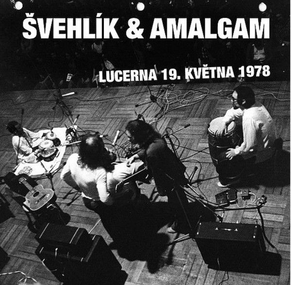 Švehlík, Amalgam: 