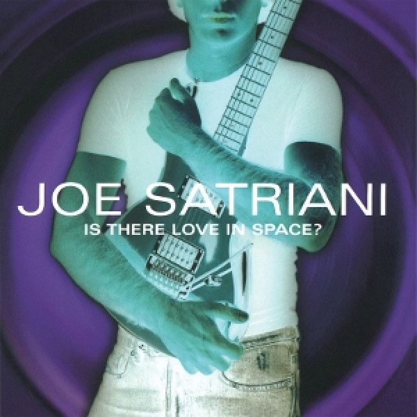 SATRIANI JOE: IS THERE LOVE IN SPACE?