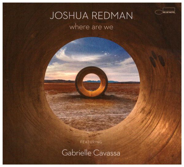 Joshua Redman, Gabrielle Cavassa: 