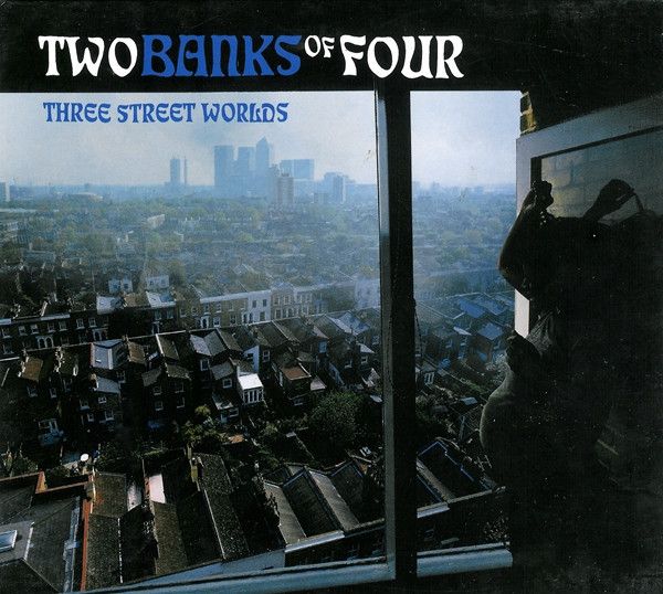Two Banks Of Four: Three Street Worlds