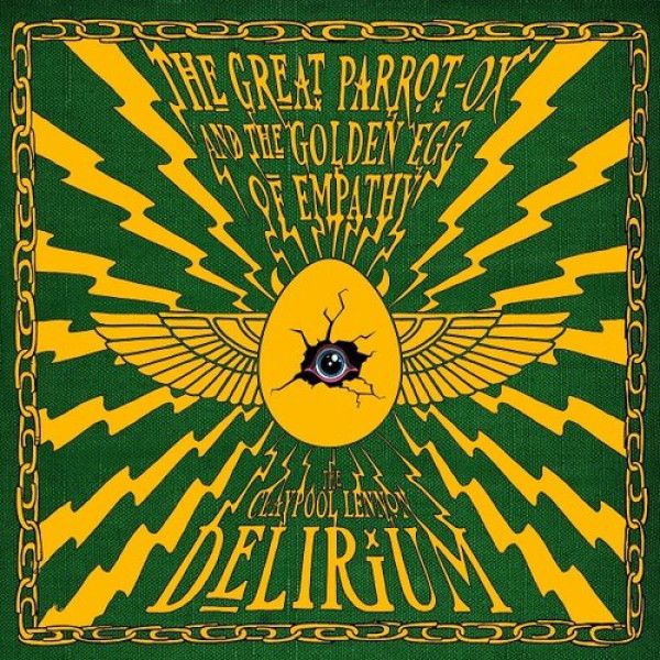 CLAYPOOL LENNON DELIRIUM: 