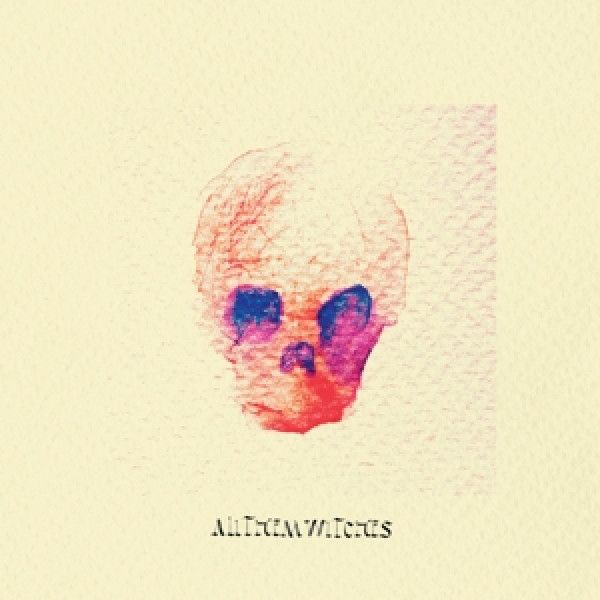 ALL THEM WITCHES: 