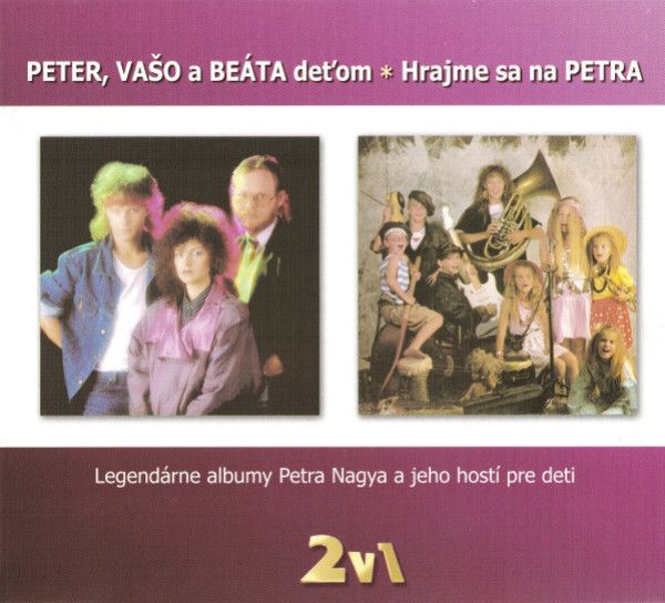 Peter Nagy, Vašo Patejdl, Beáta Dubasová: 