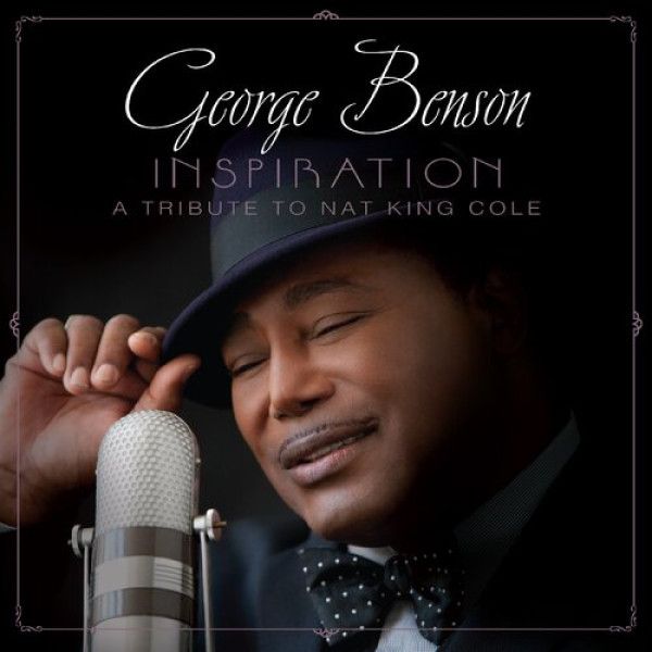 BENSON GEORGE: INSPIRATION - A TRIBUTE TO NAT KING COLE