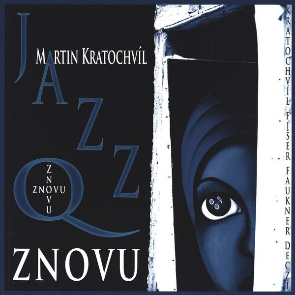 Martin Kratochvíl, Jazz Q: 