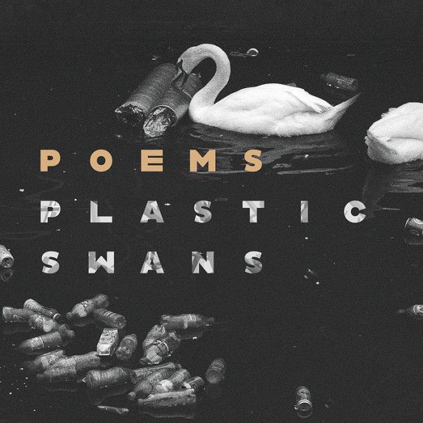 PLASTIC SWANS: POEMS