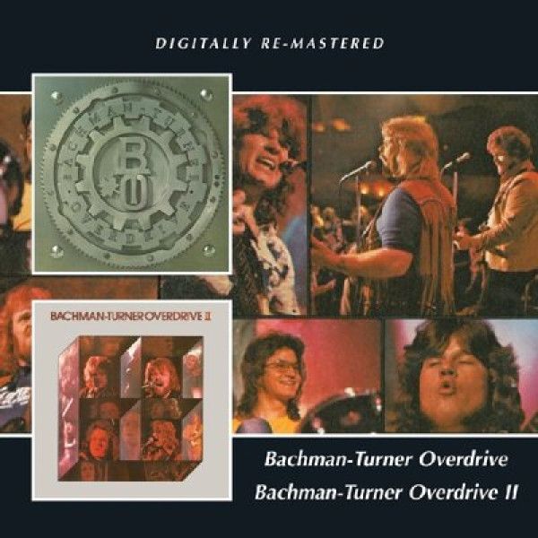 BACHMAN TURNER OVERDRIVE: BTO/BTO II