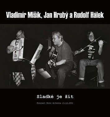 VLADIMIR MISIK, JAN HRUBY, RUDOLF HALEK