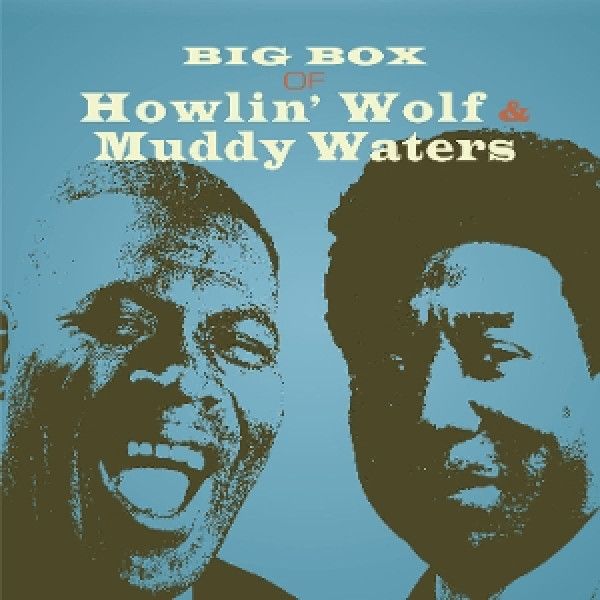 HOWLIN´ WOLF & MUDDY WATERS: 