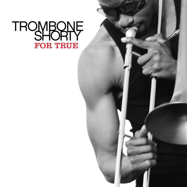 TROMBONE SHORTY: 
