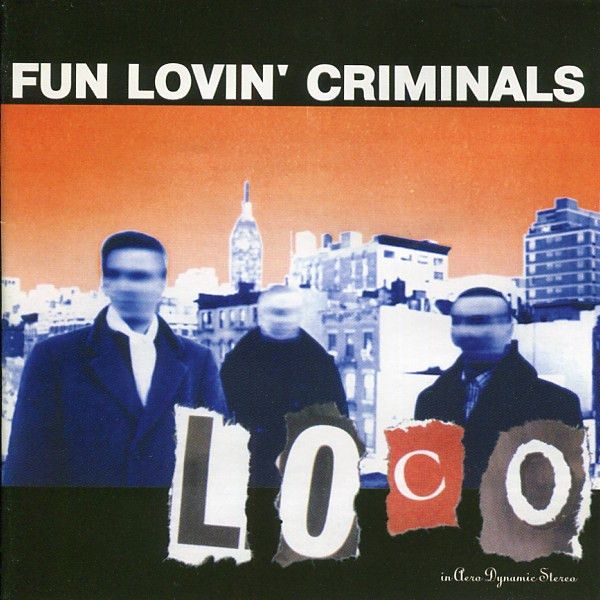 Fun Lovin' Criminals: 