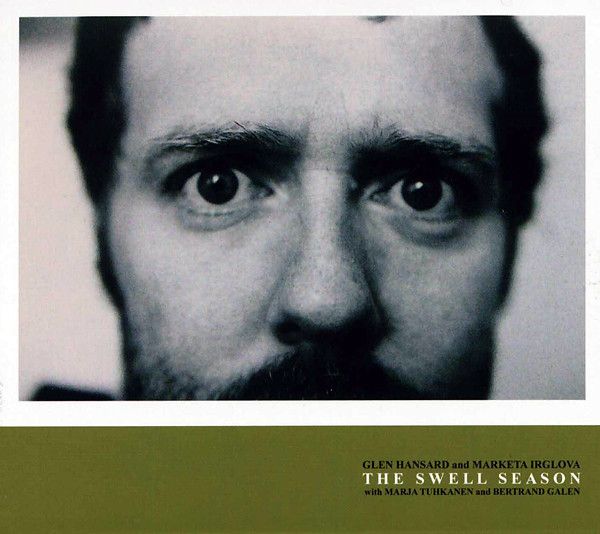 Glen Hansard, Marketa Irglova, The Swell Season: 