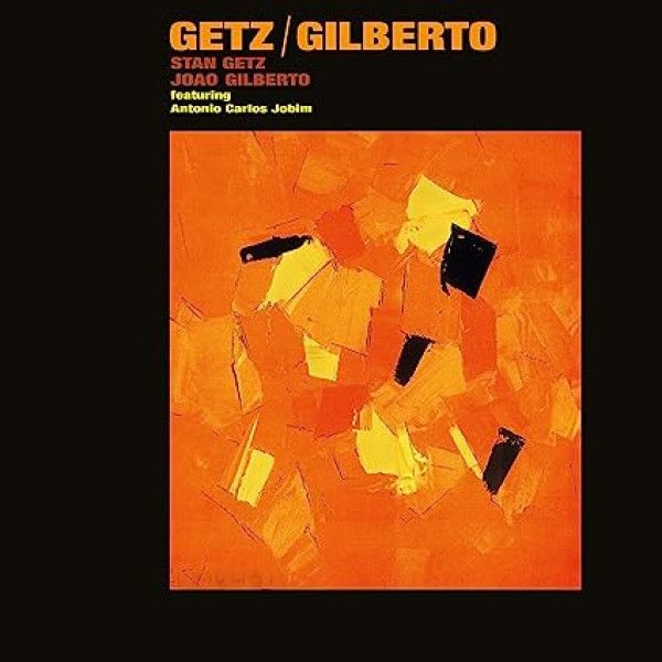 Stan Getz, João Gilberto: 