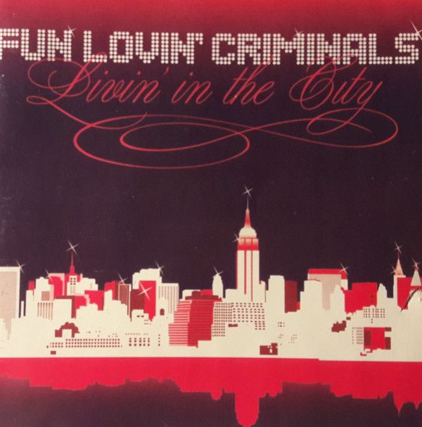 Fun Lovin' Criminals: 