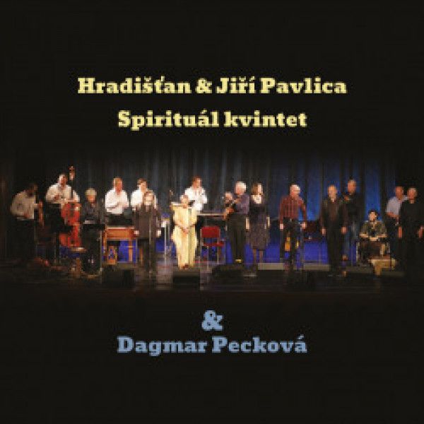 Hradišťan, Spirituál kvintet & Dagmar Pecková A SPIRITUAL KVINTET A DAGMAR PECKOVA: 
