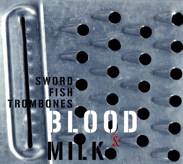 SWORDFISHTROMBONES: 