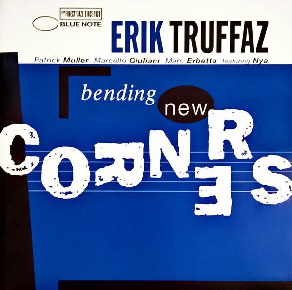 Erik Truffaz, Patrick Muller, Marcello Giuliani, Marc Erbetta, Nya: 