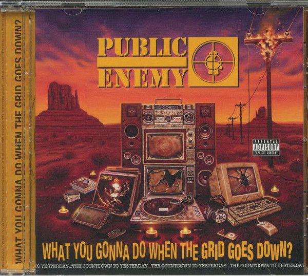 Public Enemy: What You Gonna Do When The Grid Goes Down?