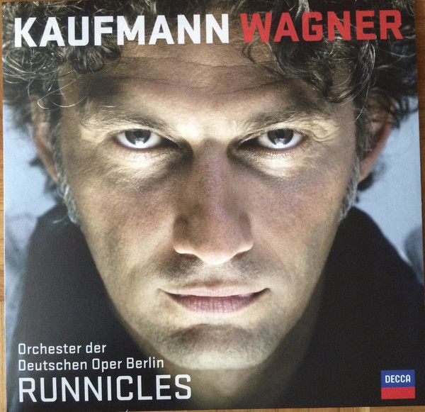 Richard Wagner, Jonas Kaufmann, Orchester Der Deutschen Oper Berlin, Donald Runnicles: 