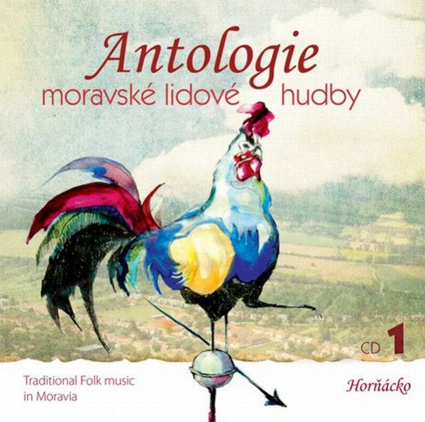 ANTOLOGIE MORAVSKE LIDOVE: CD 1 - Horňácko