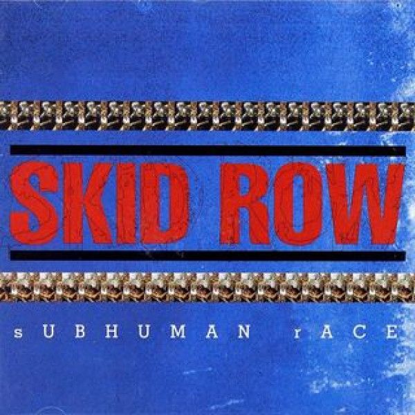 SKID ROW: 