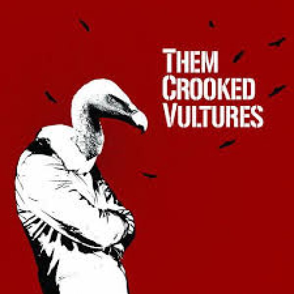 THEM CROOKED VULTURES: 