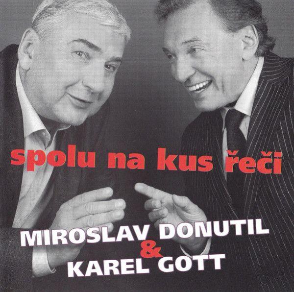 Miroslav Donutil, Karel Gott: 