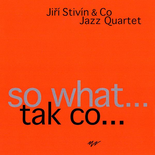 Jiří Stivín & Co. Jazz Quartet: 