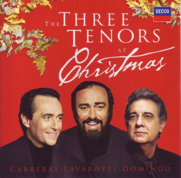 José Carreras, Luciano Pavarotti, Placido Domingo: 